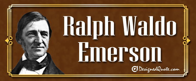 Ralph Waldo Emerson