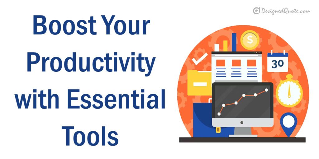 Boost Your Productivity with Essential Tools