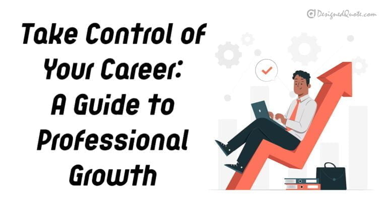 Take Control of Your Career: A Guide to Professional Growth