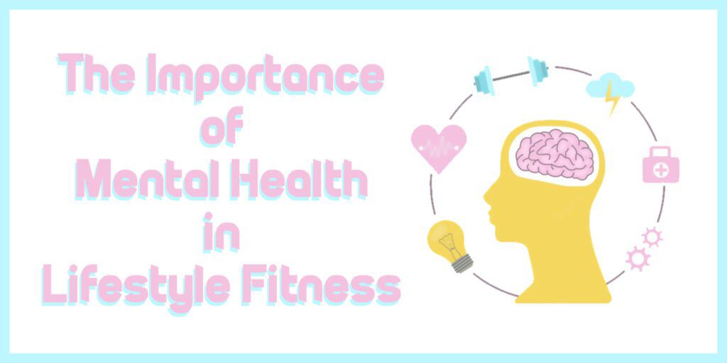 Mental Health in Lifestyle Fitness