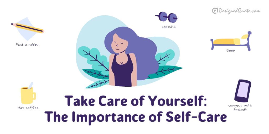 Take Care of Yourself: The Importance of Self-Care