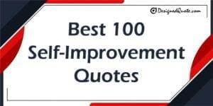 Best 100 self-improvement quotes