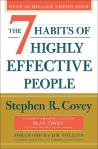 The 7 Habits of Highly Effective People by Stephen Covey