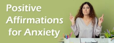 Positive Affirmations for Anxiety