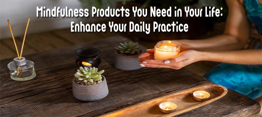 Mindfulness Products