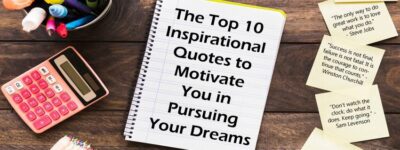 Inspirational Quotes to Motivate You in Pursuing Your Dreams