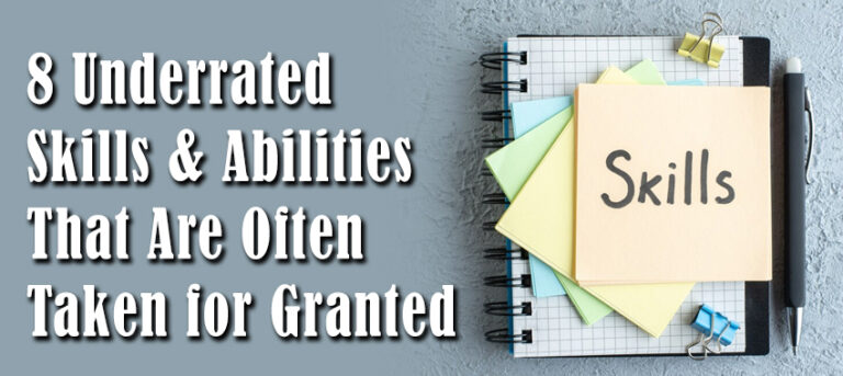 8 Underrated Skills and Abilities That Are Often Taken for Granted