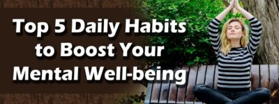 Daily Habits to Boost Your Mental Well-being